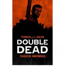 Double Dead - Chuck Wendig