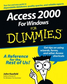 Access 2000 For Windows For Dummies - John Kaufeld