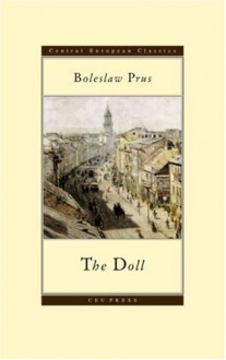 The Doll, The (Central European Classics) (CEU Press Classics) - Boleslaw Prus