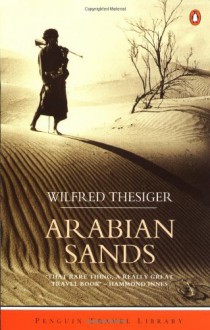 Arabian Sands: Revised Edition (Penguin Travel Library) - Wilfred Thesiger