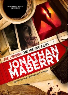 The Missing Files (Joe Ledger) - Jonathan Maberry