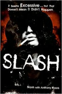 Slash - Slash, Anthony Bozza