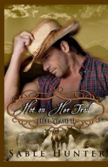 Hot On Her Trail: Hell Yeah! Series - Sable Hunter