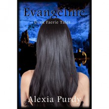 Evangeline (A Dark Faerie Tale, #0.5) - Alexia Purdy