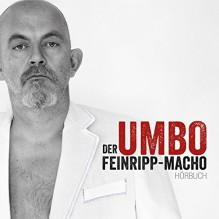 Der Feinripp-Macho - Hans Umschaden,Hans Umschaden,Hans Umschaden