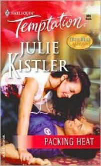 Packing Heat - Julie Kistler