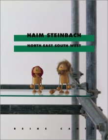 Haim Steinbach: North East South West - Haim Steinbach, Bruce Ferguson