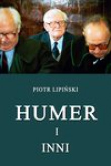 Humer i inni - Piotr Lipiński