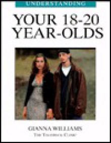 Understanding Your 18-20 Year Olds - Gianna Williams