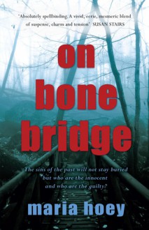 On Bone Bridge - Maria Hoey