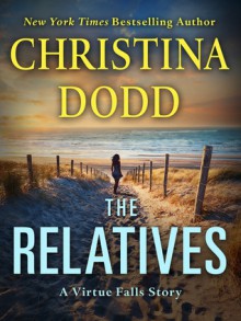 The Relatives (Virtue Falls #1.5) - 'Christina Dodd'