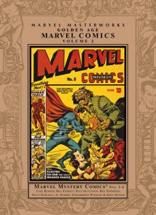 Marvel Masterworks: Golden Age Marvel Comics, Vol. 2 - Carl Burgos, Paul Gustavson, Bill Everett, Al Anders, Steve Dahlman, Stockbridge Winslow, Ben Thompson, Irwin Hasen