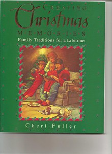 Creating Christmas Memories - Cheri Fuller