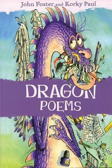 Dragon Poems - John Foster, Korky Paul