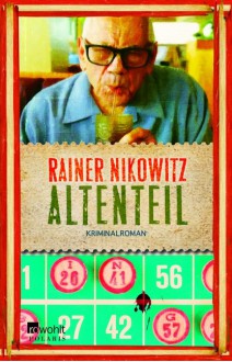 Altenteil - Rainer Nikowitz