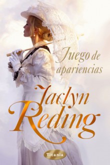 Juego de Apariencias - Jaclyn Reding