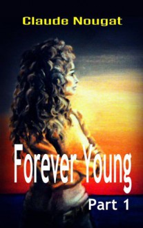 Gateway to Forever (Forever Young, #1) - Claude Nougat