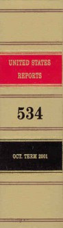 United States Reports, Volume 534: Cases Adjudged in the Supreme Court at October Term 2001, Beginning of Term, October 1, 2001, Through March 1, 2002 - Frank D. Wagner