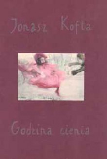 Godzina cienia - Jonasz Kofta