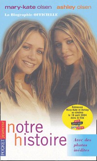 Notre histoire - Damon Romine, Ashley Olsen, Mary-Kate Olsen, Christine Bouchareine