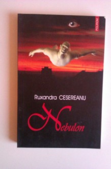 Nebulon - Ruxandra Cesereanu