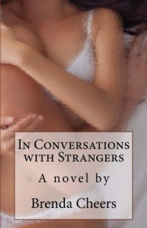 In Conversations with Strangers - Brenda Cheers