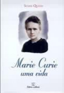 Marie Curie - Uma Vida (paperback) - Susan Quinn, Sonia Coutinho