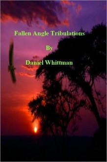 Fallen Angel Tribulations - Daniel Whittman