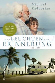 Das Leuchten der Erinnerung: Das Buch zum Film mit Helen Mirren und Donald Sutherland. - Michael Zadoorian, Elfriede Peschel