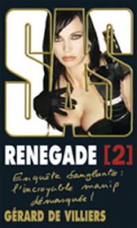 Renegade - Tome 2 - Gérard de Villiers