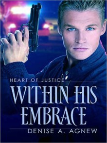 Within His Embrace - Denise A. Agnew