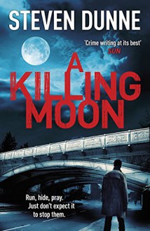 A Killing Moon - Steven Dunne