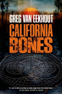 California Bones - Greg Van Eekhout