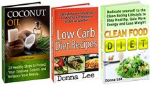 Health Box Set: 23 Healthy Steps to Protect Your Immune System Together with Clean Eating Lifestyle and 33 Delightful Low Carb Desserts (Health, Health Box Set, Healthy diets) - Tina Morgan, Donna Lee