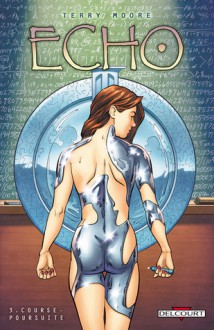 Echo: Course poursuite - Terry Moore, Anne Capuron