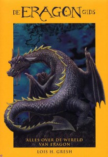 De Eragon gids: alles over de wereld van Eragon - Lois H. Gresh, Vincent van der Linden