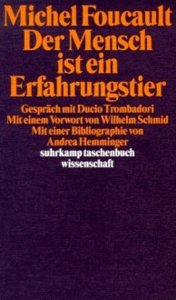 Der Mensch ist ein Erfahrungstier. Gespräch mit Ducio Trombadori (suhrkamp taschenbuch wissenschaft 1274) - Michel Foucault, Ducio Trombadori