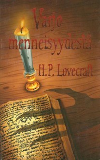 Varjo menneisyydestä - H.P. Lovecraft, Ilkka Äärelä