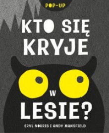 Kto się kryje w lesie? - Andy Mansfield, Eryl Norris