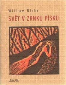 Svět v zrnku písku - William Blake, Květa Krhánková, Jiří Valja