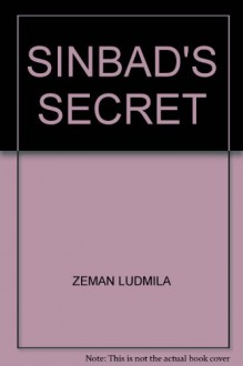 SINBAD'S SECRET - ZEMAN LUDMILA, AUTHOR