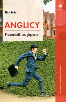 Anglicy. Przewodnik podgladacza - Matt Rudd