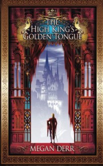 The High King's Golden Tongue - Megan Derr