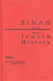 Binah: Volume I; Studies in Jewish History - Joseph Dan