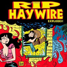 Rip Haywire EXPLODES! - Dan Thompson