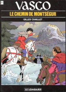 Le Chemin de Montségur - Gilles Chaillet