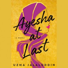 Ayesha At Last - Uzma Jalaluddin