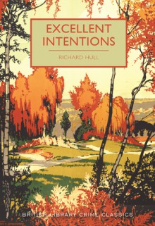 Excellent Intentions - Richard Hull, Martin Edwards