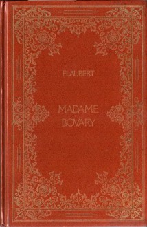 Madame Bovary - Gustave Flaubert