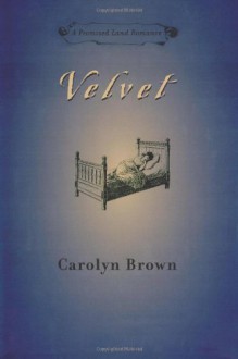 Velvet (Promised Land Romance) - Carolyn Brown